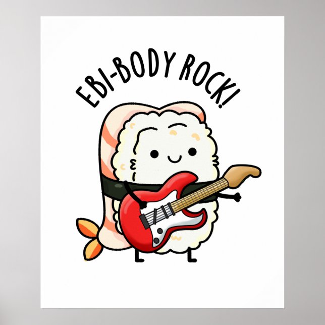 Ebi-body Rock Funny Rocker Sushi Pun Poster (Front)