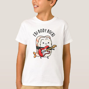 Ebi-body Rock Funny Rocker Sushi Pun  T-Shirt