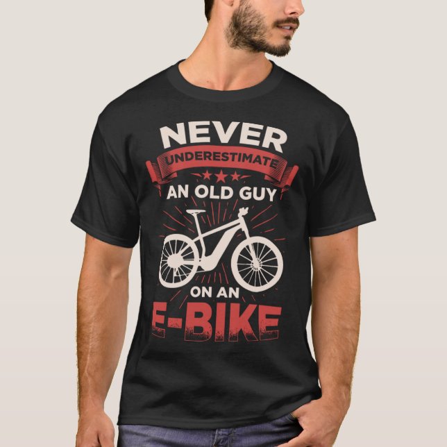 Ebike Pensioner Bicycle E Bike Cyclist Mountain Bi T-Shirt (Front)