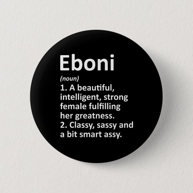 Eboni Definition Personalised Name Funny Christmas 6 Cm Round Badge (Front)