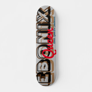 EBONIX QUEEN 7 3/4" Skateboard Deck
