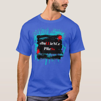 eBuLLieNCe PReSs 4 T-Shirt