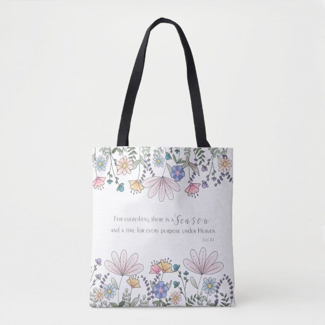 Eccl 3:1 For Everything there is a Season Tote Bag (Front)