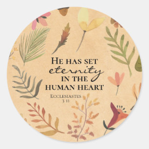 Ecclesiastes 3:11 He has set eternity in the heart Classic Round Sticker