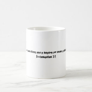 Ecclesiastes 3:1 Mug
