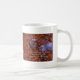 Ecclesiastes 3:1 To every thing there is a season Coffee Mug