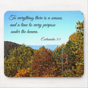 Ecclesiastes 3:1 To everything there is a season.. Mouse Mat