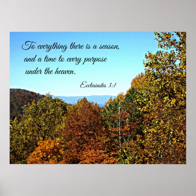 Ecclesiastes 3:1 To everything there is a season.. Poster (Front)