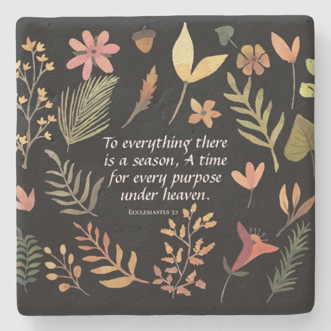 Ecclesiastes 3:1 To everything there is a season Stone Coaster (Front)