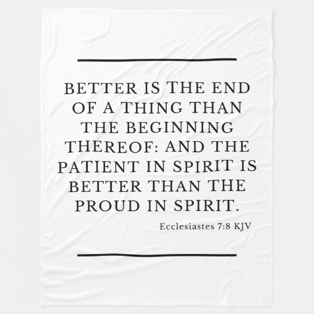 Ecclesiastes 7:8 Bible Verse Quote KJV Fleece Blanket (Front)