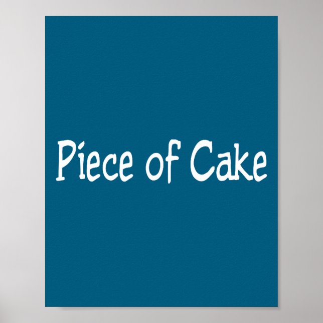 Ece Of Cake Funny Expression  Poster (Front)