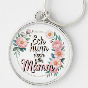 Ech hu meng Mamm gär – Luxembourgish Mother's Day Key Ring