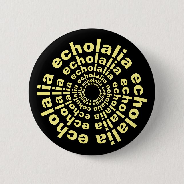 Echolalia Circle Neurodiversity Stim Text 6 Cm Round Badge (Front)