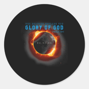 Eclipse 2024 Christian Glory Of God Psalm 19 Heave Classic Round Sticker