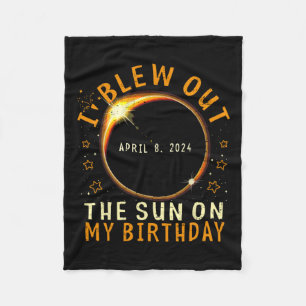 Eclipse Birthday I Blew Out The Sun On My Birthday Fleece Blanket