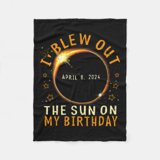 Eclipse Birthday I Blew Out The Sun On My Birthday Fleece Blanket