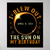 Eclipse Birthday I Blew Out The Sun On My Birthday