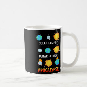 Eclipse Lunar Eclipse Apocalypse Funny Eclipse  Coffee Mug