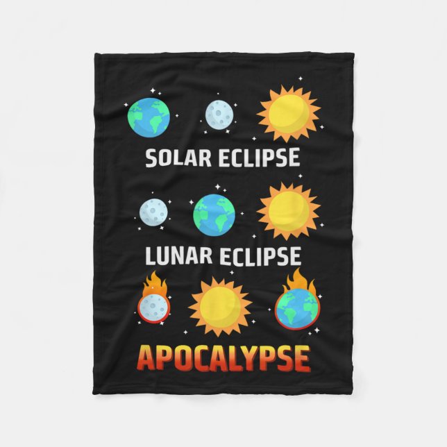 Eclipse Lunar Eclipse Apocalypse Funny Eclipse  Fleece Blanket (Front)