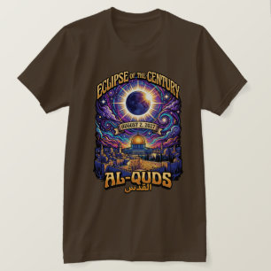 Eclipse Of The Century Aug 2,2027 Al-Quds Shirt