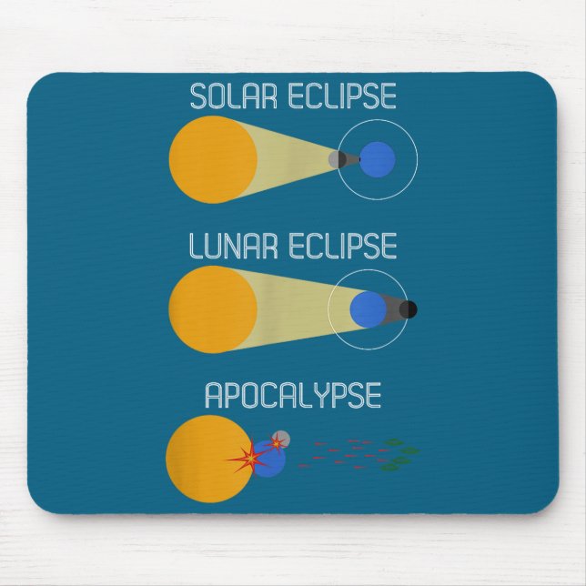 Eclipse Or Acalypse_ Funny Solar Eclipse Science  Mouse Mat (Front)