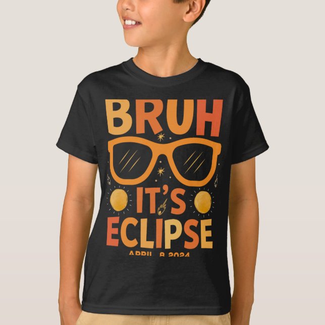 Eclipse Shirt For Kids Bruh Its Eclipse April 8 20 (Front)