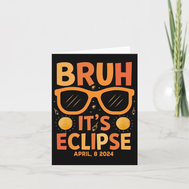 Eclipse Shirt For Kids Bruh Its Eclipse April 8 20 Card (Front)