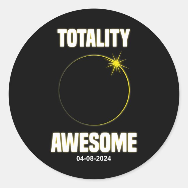 Eclipse Shirt Totality Awesome Total Solar Eclipse Classic Round Sticker (Front)
