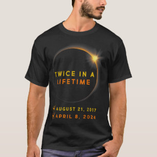 Eclipse Shirt Twice In Lifetime 2024 Solar Eclipse