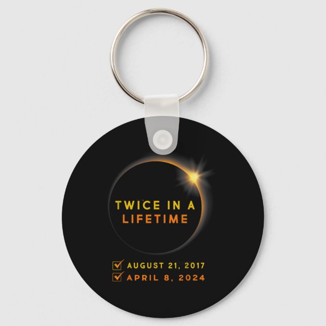 Eclipse Shirt Twice In Lifetime 2024 Solar Eclipse Key Ring (Front)