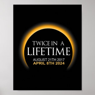 Eclipse Twice In Lifetime 2024 Solar Eclipse Poster