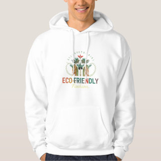Eco friendly fashion  hoodie