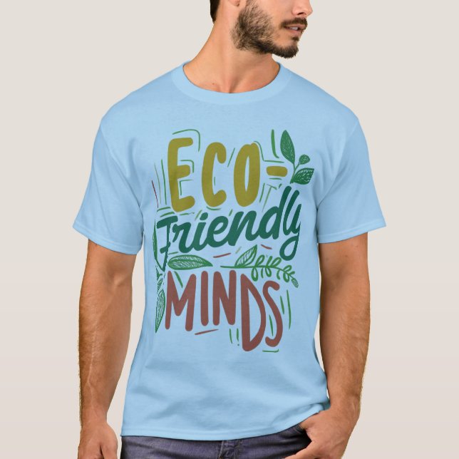 "Eco-Friendly Minds" ( Designed T-Shirt ) (Front)
