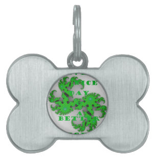 Eco Have a Nice Day and a Better Night Pet Name Tag