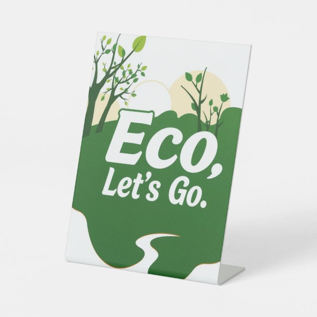 Eco, Let's Go Pedestal Sign (Front)