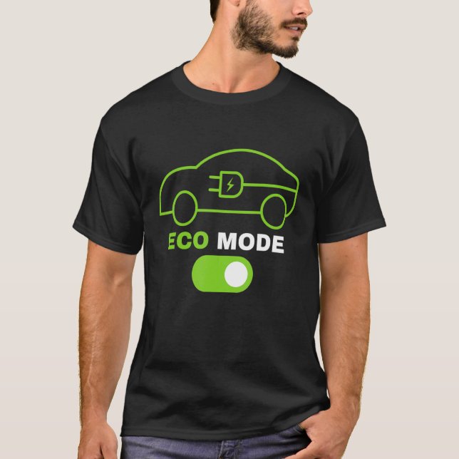 Eco Mode Electric Vehicle Renewable Electric Clean T-Shirt (Front)