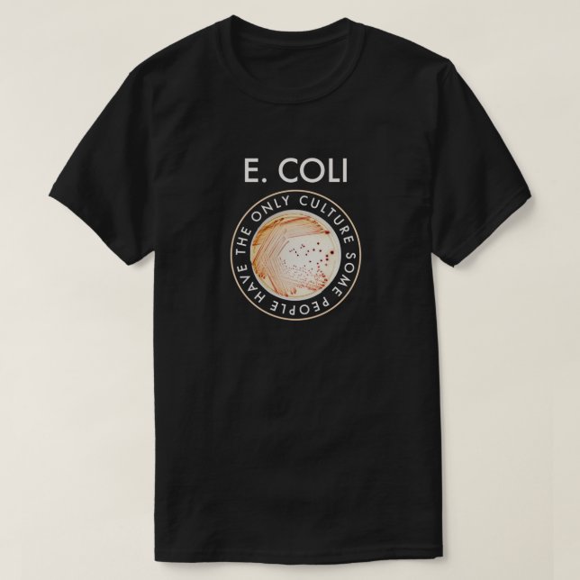 Ecoli bacterial culture T-Shirt (Design Front)