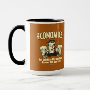 Economics: Drinking Lower Tax Bracket Mug