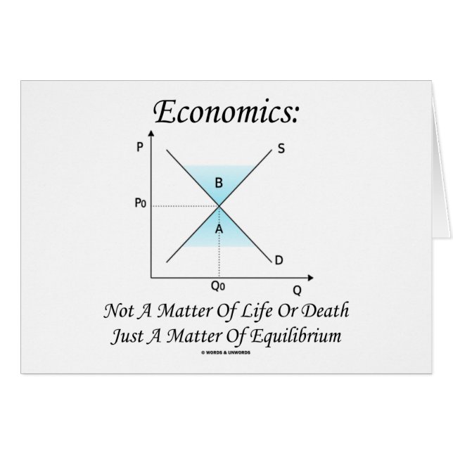 Economics Not Matter Of Life Or Death Equilibrium (Front Horizontal)