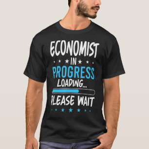 Economist in Progress T-Shirt
