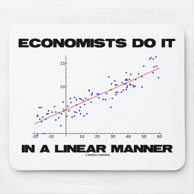 Economists Do It In A Linear Manner (Regression) Mouse Mat (Front)