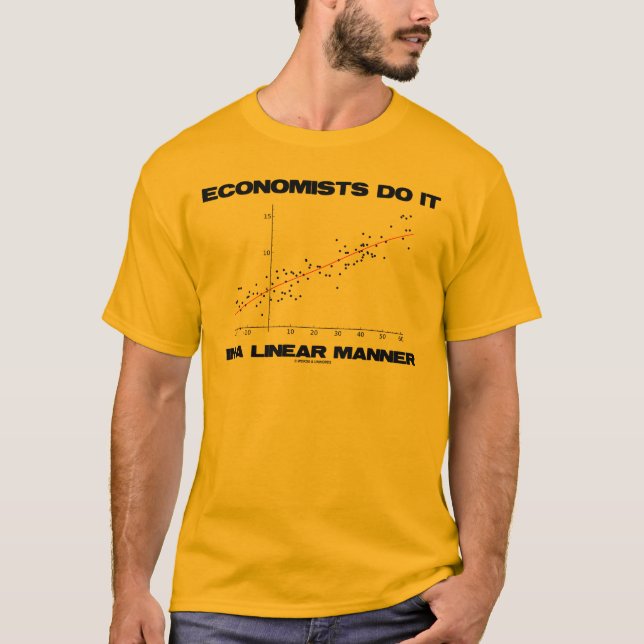 Economists Do It In A Linear Manner (Regression) T-Shirt (Front)