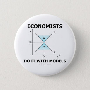 Economists Do It With Models (Economics Humour) 6 Cm Round Badge