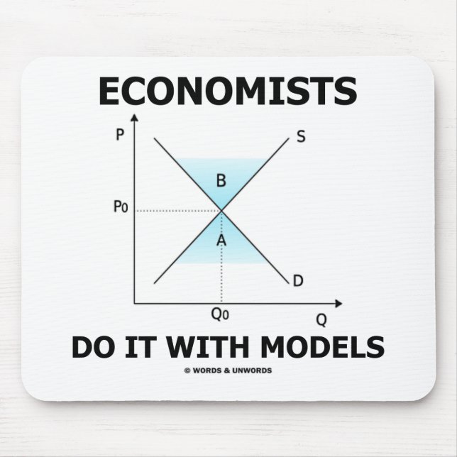 Economists Do It With Models (Economics Humour) Mouse Mat (Front)