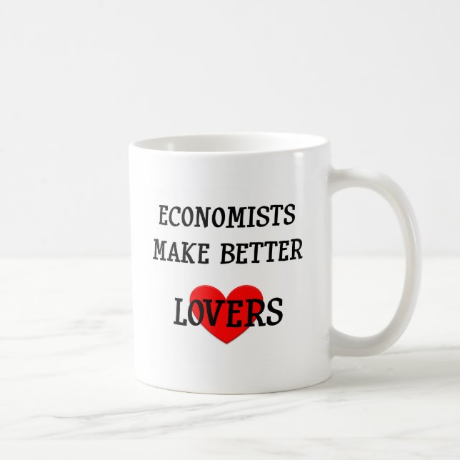 Economists Make Better Lovers Coffee Mug (Right)