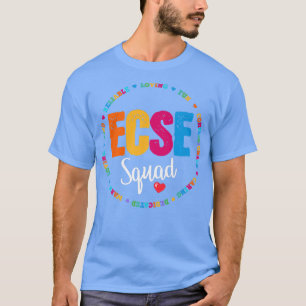 ECSE Squad Early Childhood Special Education Teach T-Shirt