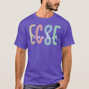ECSE Teacher Appreciation Early Childhood Special  T-Shirt