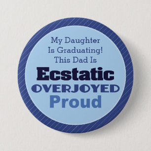 Ecstatic, Overjoyed and Proud 7.5 Cm Round Badge