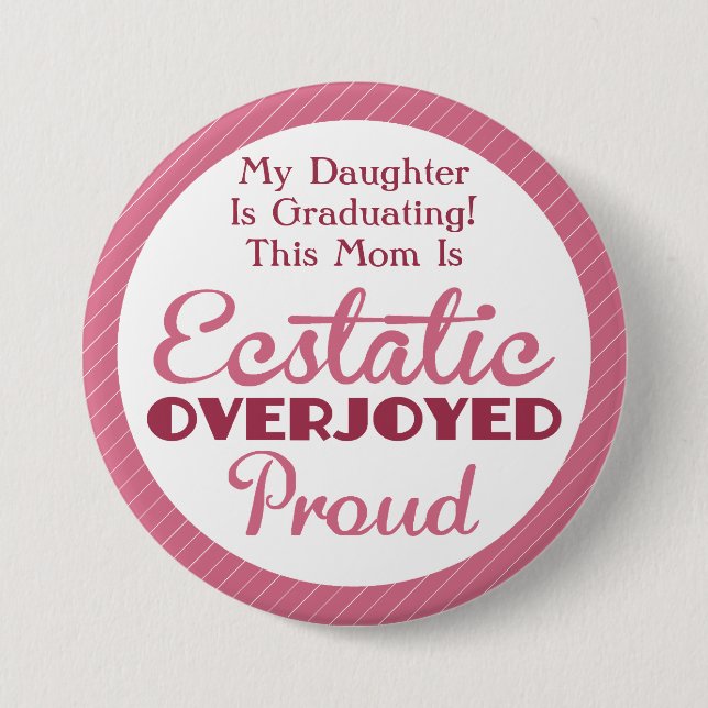 Ecstatic, Overjoyed and Proud Pink 7.5 Cm Round Badge (Front)