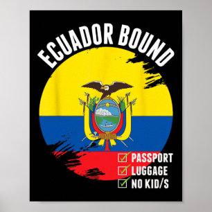 Ecuador Bound Country Travel Ecuadorian Flag Vacat Poster